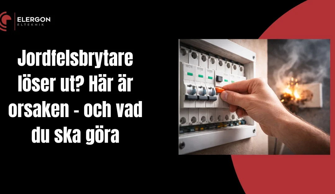 Jordfelsbrytare löser ut? Här är orsaken – och vad du ska göra