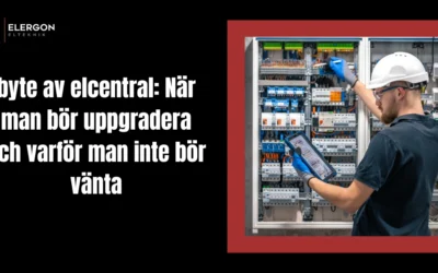 byte av elcentral: När man bör uppgradera och varför man inte bör vänta